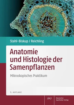 Abbildung von Stahl-Biskup / Reichling | Anatomie und Histologie der Samenpflanzen | 5. Auflage | 2025 | beck-shop.de