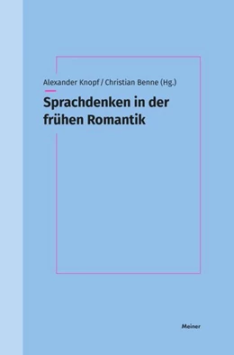 Abbildung von Knopf / Benne | Sprachdenken in der frühen Romantik | 1. Auflage | 2026 | beck-shop.de