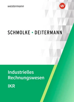 Abbildung von Flader / Deitermann | Industrielles Rechnungswesen - IKR. Schulbuch | 55. Auflage | 2026 | beck-shop.de