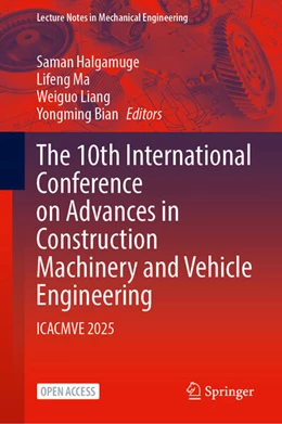 Abbildung von Halgamuge / Ma | The 10th International Conference on Advances in Construction Machinery and Vehicle Engineering | 1. Auflage | 2026 | beck-shop.de
