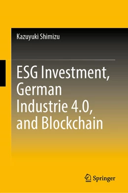 Abbildung von Shimizu | ESG Investment, German Industrie 4.0, and Blockchain | 1. Auflage | 2026 | beck-shop.de