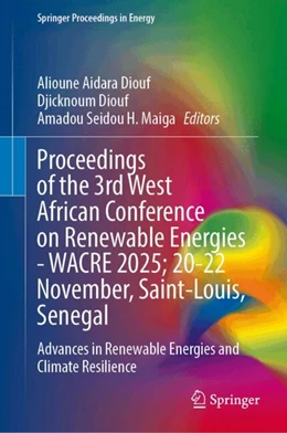 Abbildung von Diouf / Seidou H. Maiga | Proceedings of the 3rd West African Conference on Renewable Energies - WACRE 2025; 20-22 November, Saint-Louis, Senegal | 1. Auflage | 2026 | beck-shop.de