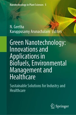 Abbildung von Geetha / Arunachalam | Green Nanotechnology: Innovations and Applications in Biofuels, Environmental Management and Healthcare | 1. Auflage | 2026 | beck-shop.de