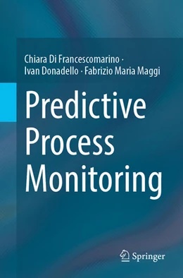 Abbildung von Di Francescomarino / Donadello | Predictive Process Monitoring | 1. Auflage | 2026 | beck-shop.de