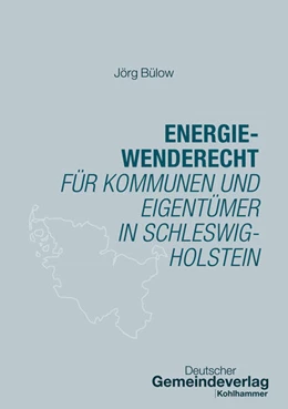 Abbildung von Bülow / Gemeindetag Schleswig-Holstein | Energiewenderecht für Kommunen und Eigentümer in Schleswig-Holstein | 1. Auflage | 2025 | beck-shop.de