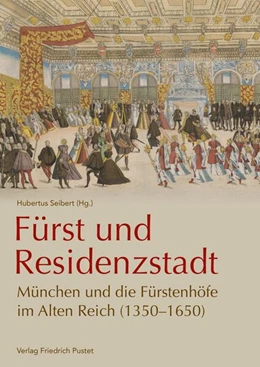 Abbildung von Seibert | Fürst und Residenzstadt | 1. Auflage | 2026 | beck-shop.de