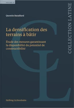 Abbildung von Bataillard | La densification des terrains à bâtir
 | 1. Auflage | 2026 | Volume 37 | beck-shop.de