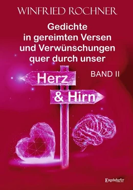 Abbildung von Rochner | Gedichte in gereimten Versen und Verwünschungen quer durch unser Herz und Hirn: BAND II | 1. Auflage | 2026 | beck-shop.de