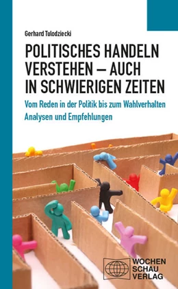 Abbildung von Tulodziecki | Politisches Handeln verstehen - auch in schwierigen Zeiten | 1. Auflage | 2026 | beck-shop.de