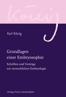 Abbildung von König / May | Grundlagen einer Embryosophie | 1. Auflage | 2026 | beck-shop.de