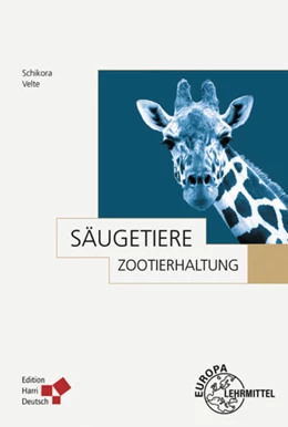 Abbildung von Schikora / Velte | Zootierhaltung: Säugetiere | 7. Auflage | 2025 | beck-shop.de