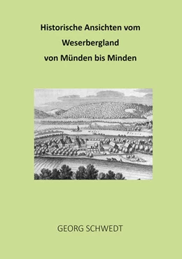 Abbildung von Schwedt | Historische Ansichten vom Weserbergland von Münden bis Minden | 1. Auflage | 2025 | beck-shop.de