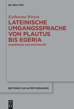 Abbildung von Weiten | Lateinische Umgangssprache von Plautus bis Egeria | 1. Auflage | 2025 | beck-shop.de