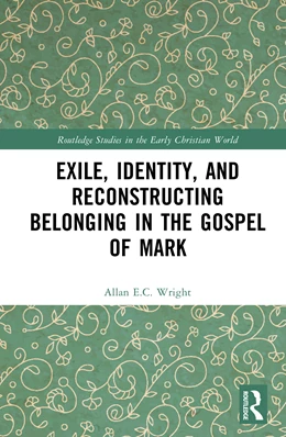 Abbildung von Wright | Exile, Identity, and Reconstructing Belonging in the Gospel of Mark | 1. Auflage | 2026 | beck-shop.de
