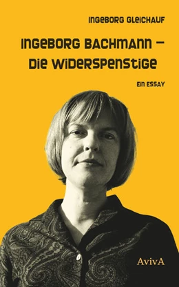 Abbildung von Gleichauf | Ingeborg Bachmann - Die Widerspenstige | 1. Auflage | 2026 | beck-shop.de