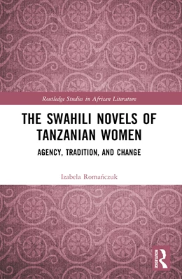 Abbildung von Romanczuk | The Swahili Novels of Tanzanian Women | 1. Auflage | 2026 | beck-shop.de