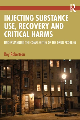 Abbildung von Robertson | Injecting Substance Use, Recovery and Critical Harms | 1. Auflage | 2026 | beck-shop.de
