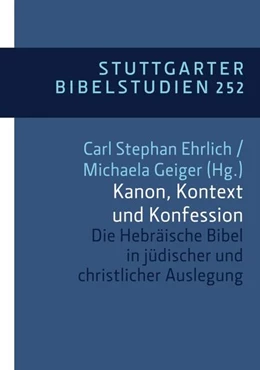 Abbildung von Ehrlich / Geiger | Kanon, Kontext und Konfession | 1. Auflage | 2025 | beck-shop.de