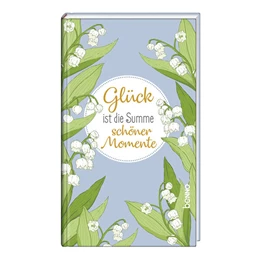Abbildung von Glück ist die Summe schöner Momente | 1. Auflage | 2026 | beck-shop.de