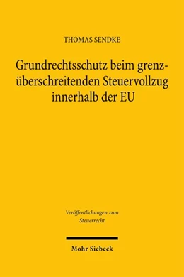 Abbildung von Sendke | Grundrechtsschutz beim grenzüberschreitenden Steuervollzug innerhalb der EU | 1. Auflage | 2026 | beck-shop.de