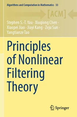 Abbildung von Yau / Chen | Principles of Nonlinear Filtering Theory | 1. Auflage | 2025 | beck-shop.de