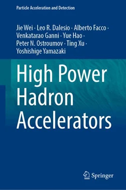 Abbildung von Wei / Dalesio | High Power Hadron Accelerators | 1. Auflage | 2026 | beck-shop.de