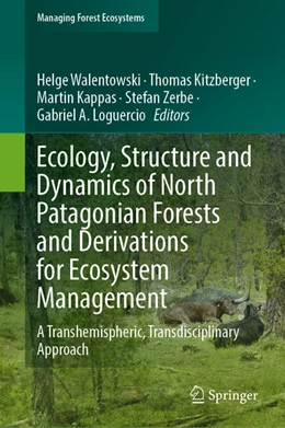 Abbildung von Walentowski / Kitzberger | Ecology, Structure and Dynamics of North Patagonian Forests and Derivations for Ecosystem Management | 1. Auflage | 2026 | beck-shop.de