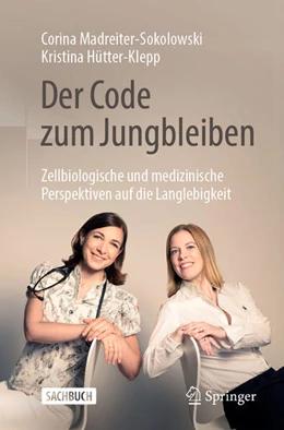 Abbildung von Madreiter-Sokolowski / Hütter-Klepp | Der Code zum Jungbleiben | 1. Auflage | 2025 | beck-shop.de