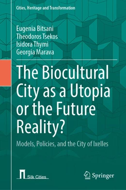 Abbildung von Bitsani / Tsekos | The Biocultural City as a Utopia or the Future Reality? | 1. Auflage | 2026 | beck-shop.de