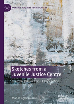 Abbildung von Cordero Arce | Sketches from a Juvenile Justice Centre | 1. Auflage | 2026 | beck-shop.de