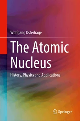Abbildung von Osterhage | The Atomic Nucleus | 1. Auflage | 2026 | beck-shop.de