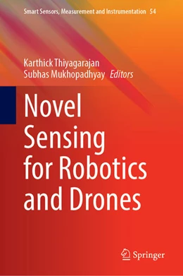 Abbildung von Thiyagarajan / Mukhopadhyay | Novel Sensing for Robotics and Drones | 1. Auflage | 2026 | beck-shop.de