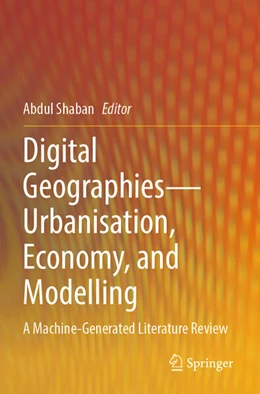 Abbildung von Shaban | Digital Geographies—Urbanisation, Economy, and Modelling | 1. Auflage | 2025 | beck-shop.de