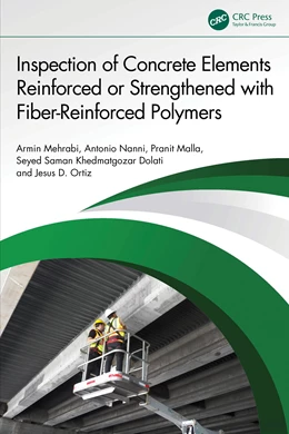 Abbildung von Nanni / Mehrabi | Inspection of Concrete Elements Reinforced or Strengthened with Fiber-Reinforced Polymers | 1. Auflage | 2026 | beck-shop.de