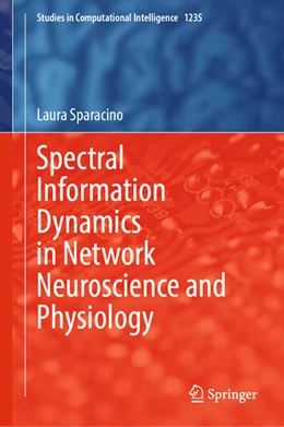 Abbildung von Sparacino | Spectral Information Dynamics in Network Neuroscience and Physiology | 1. Auflage | 2025 | beck-shop.de