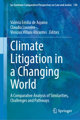 Abbildung von de Aquino / Loureiro | Climate Litigation in a Changing World | 1. Auflage | 2025 | beck-shop.de