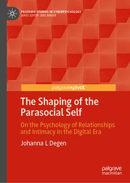 Abbildung von Degen | The Shaping of the Parasocial Self | 1. Auflage | 2025 | beck-shop.de