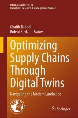 Abbildung von Rabadi / Soykan | Optimizing Supply Chains Through Digital Twins | 1. Auflage | 2026 | beck-shop.de