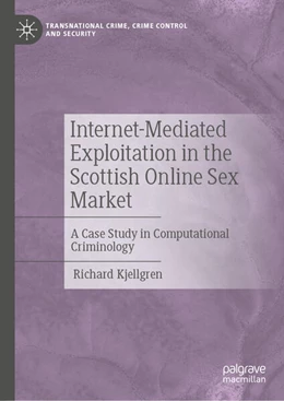 Abbildung von Kjellgren | Internet-Mediated Exploitation in the Scottish Online Sex Market | 1. Auflage | 2025 | beck-shop.de