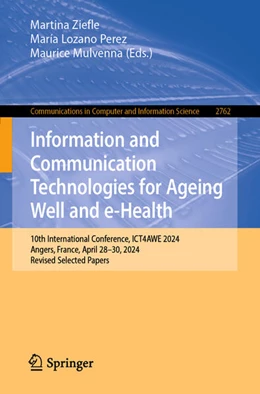Abbildung von Ziefle / Lozano Perez | Information and Communication Technologies for Ageing Well and e-Health | 1. Auflage | 2025 | beck-shop.de