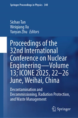 Abbildung von Tan / Xu | Proceedings of the 32nd International Conference on Nuclear Engineering-Volume 13; ICONE 2025, 22-26 June, Weihai, China | 1. Auflage | 2026 | beck-shop.de