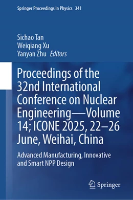 Abbildung von Tan / Xu | Proceedings of the 32nd International Conference on Nuclear Engineering-Volume 14; ICONE 2025, 22-26 June, Weihai, China | 1. Auflage | 2025 | beck-shop.de