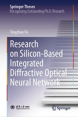 Abbildung von Fu | Research on Silicon-Based Integrated Diffractive Optical Neural Network | 1. Auflage | 2025 | beck-shop.de