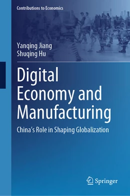 Abbildung von Jiang / Hu | Digital Economy and Manufacturing | 1. Auflage | 2025 | beck-shop.de