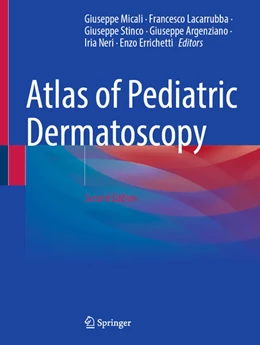 Abbildung von Micali / Lacarrubba | Atlas of Pediatric Dermatoscopy | 2. Auflage | 2026 | beck-shop.de