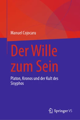 Abbildung von Cojocaru | Der Wille zum Sein | 1. Auflage | 2025 | beck-shop.de
