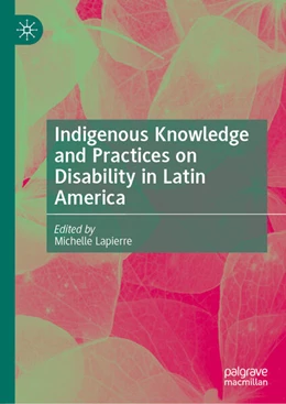 Abbildung von Lapierre | Indigenous Knowledge and Practices on Disability in Latin America | 1. Auflage | 2026 | beck-shop.de