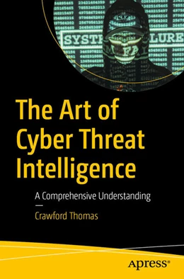 Abbildung von Thomas | The Art of Cyber Threat Intelligence | 1. Auflage | 2025 | beck-shop.de