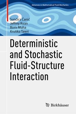 Abbildung von Canic / Kuan | Deterministic and Stochastic Fluid-Structure Interaction | 1. Auflage | 2026 | beck-shop.de