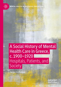 Abbildung von Kritsotaki | A Social History of Mental Health Care in Greece, c. 1900-1920 | 1. Auflage | 2026 | beck-shop.de